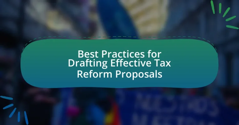 Best Practices for Drafting Effective Tax Reform Proposals
