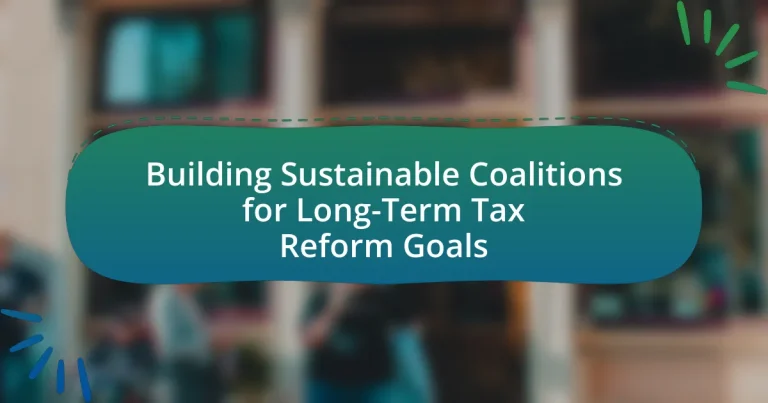 Building Sustainable Coalitions for Long-Term Tax Reform Goals
