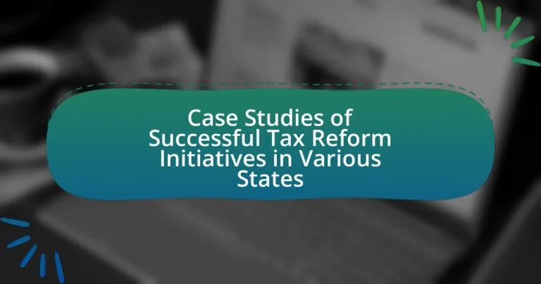 Case Studies of Successful Tax Reform Initiatives in Various States