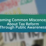 Overcoming Common Misconceptions About Tax Reform Through Public Awareness