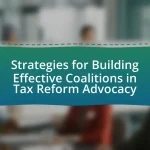 Strategies for Building Effective Coalitions in Tax Reform Advocacy