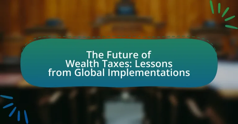 The Future of Wealth Taxes: Lessons from Global Implementations