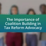 The Importance of Coalition Building in Tax Reform Advocacy
