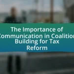 The Importance of Communication in Coalition Building for Tax Reform