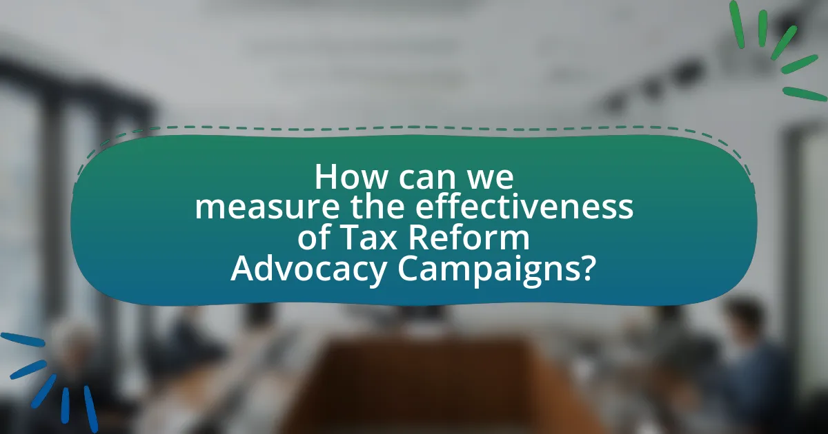 How can we measure the effectiveness of Tax Reform Advocacy Campaigns?