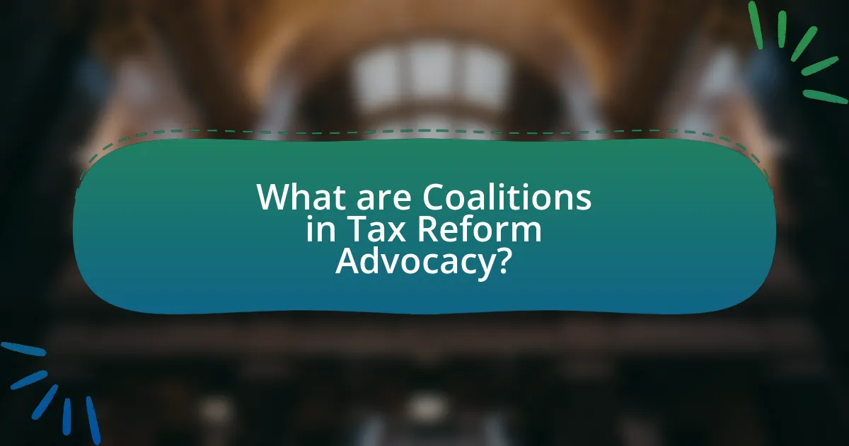 What are Coalitions in Tax Reform Advocacy?