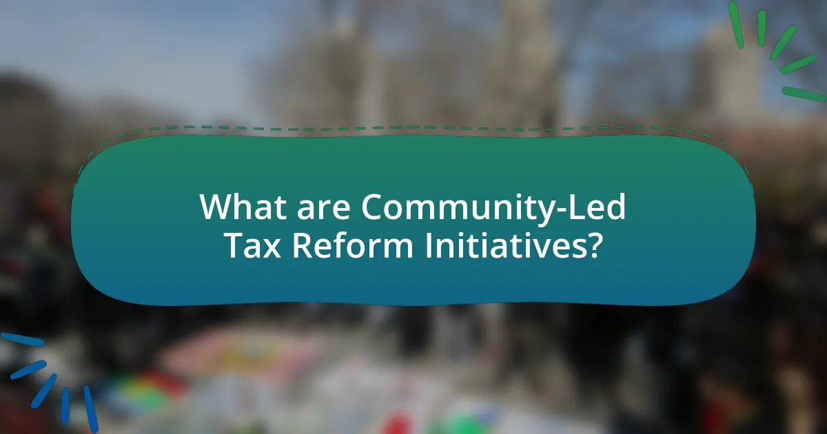 What are Community-Led Tax Reform Initiatives?