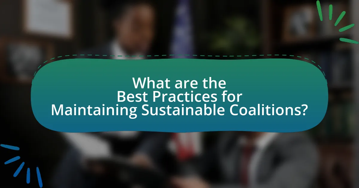 What are the Best Practices for Maintaining Sustainable Coalitions?