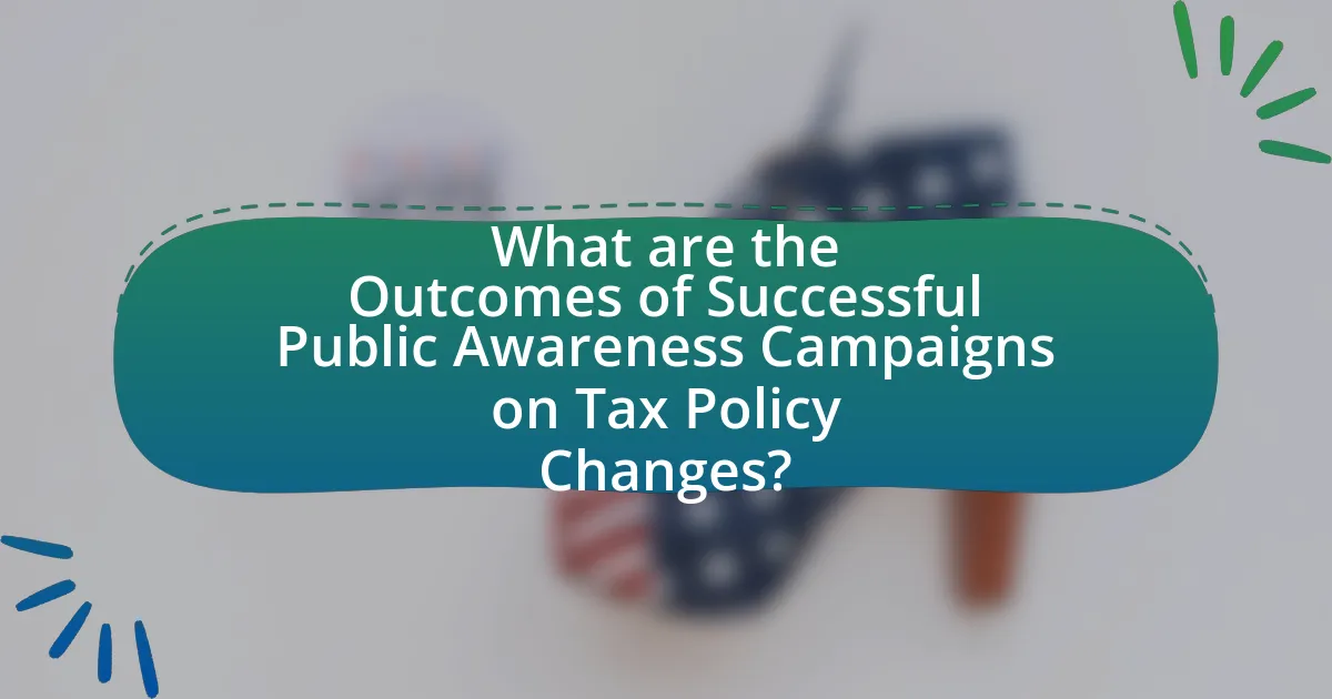 What are the Outcomes of Successful Public Awareness Campaigns on Tax Policy Changes?