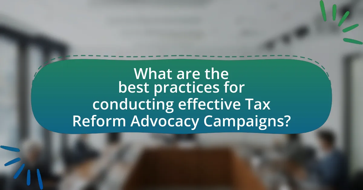 What are the best practices for conducting effective Tax Reform Advocacy Campaigns?