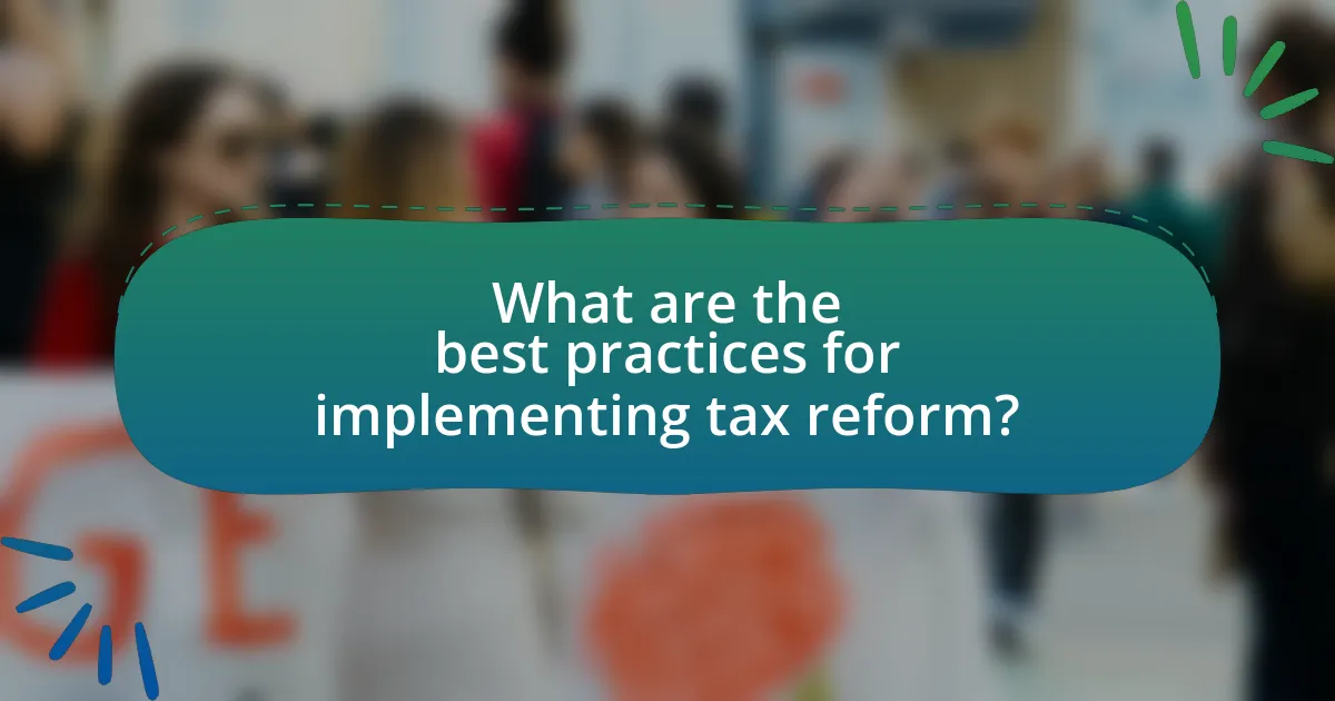 What are the best practices for implementing tax reform?