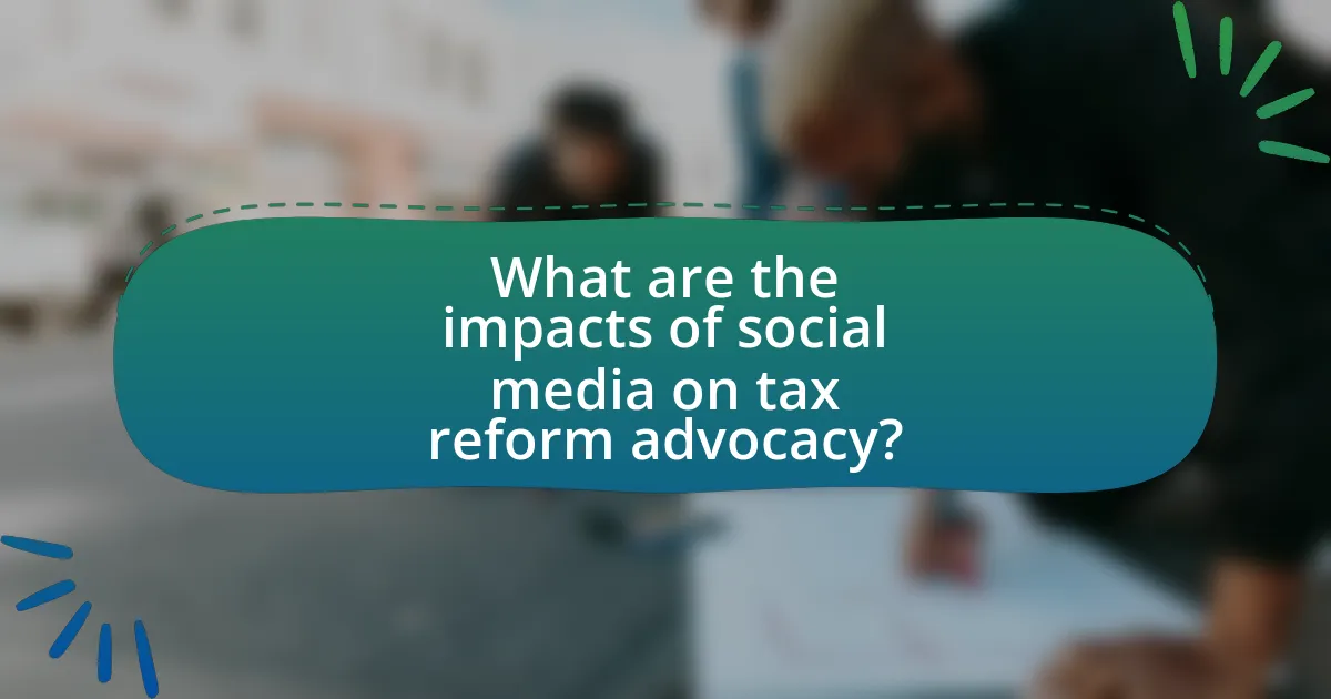 What are the impacts of social media on tax reform advocacy?