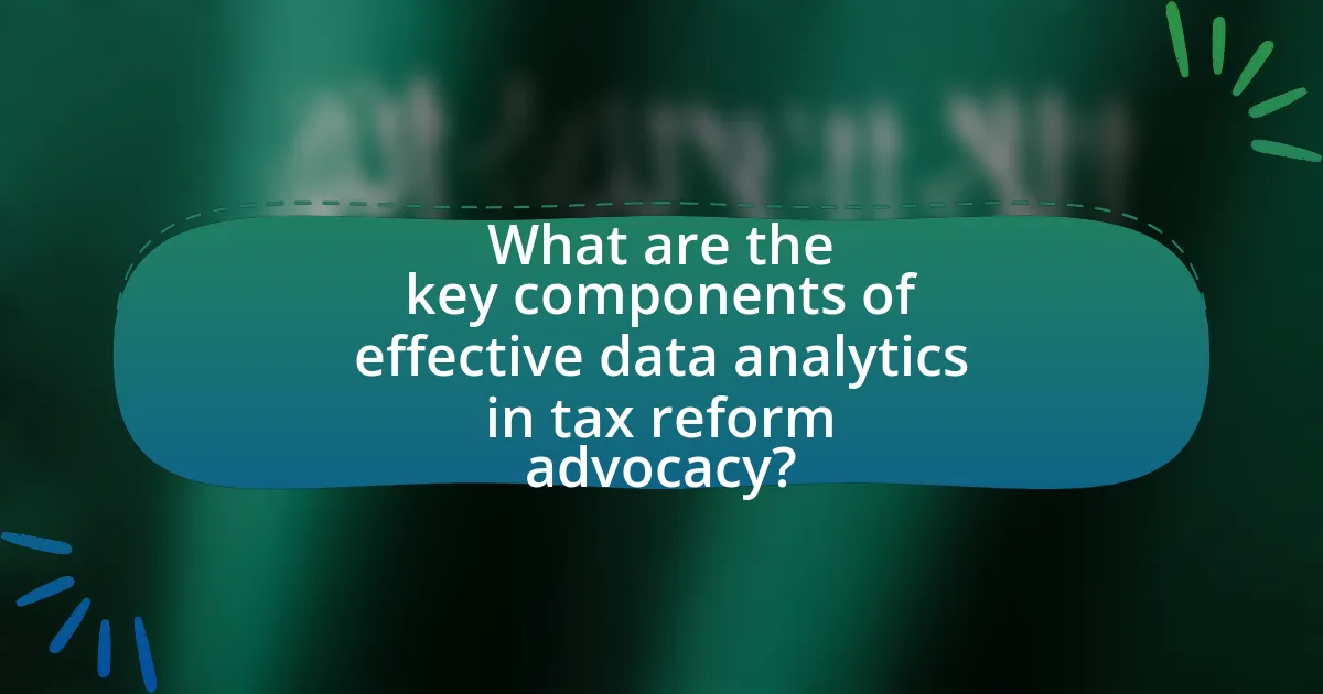 What are the key components of effective data analytics in tax reform advocacy?