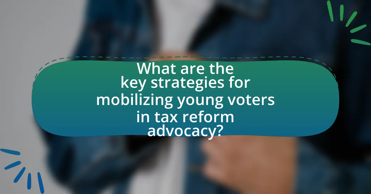 What are the key strategies for mobilizing young voters in tax reform advocacy?