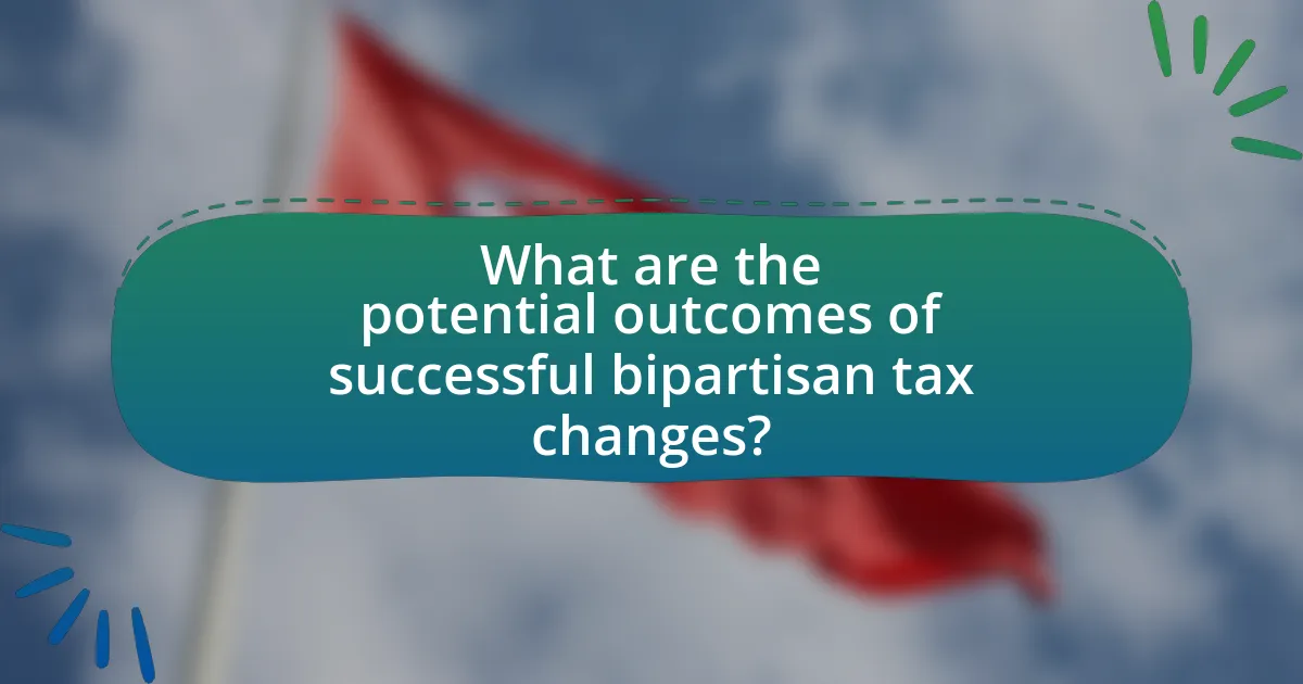 What are the potential outcomes of successful bipartisan tax changes?