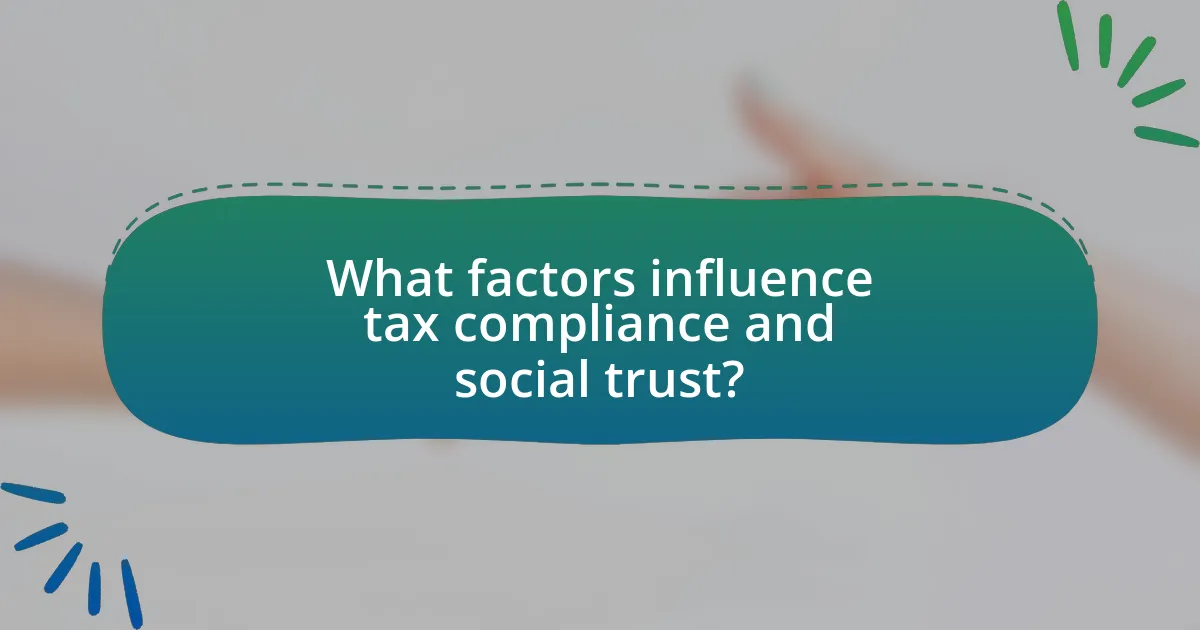 What factors influence tax compliance and social trust?