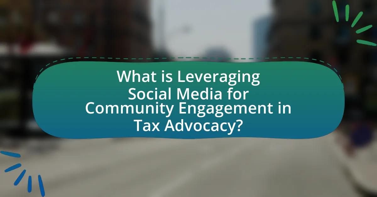 What is Leveraging Social Media for Community Engagement in Tax Advocacy?
