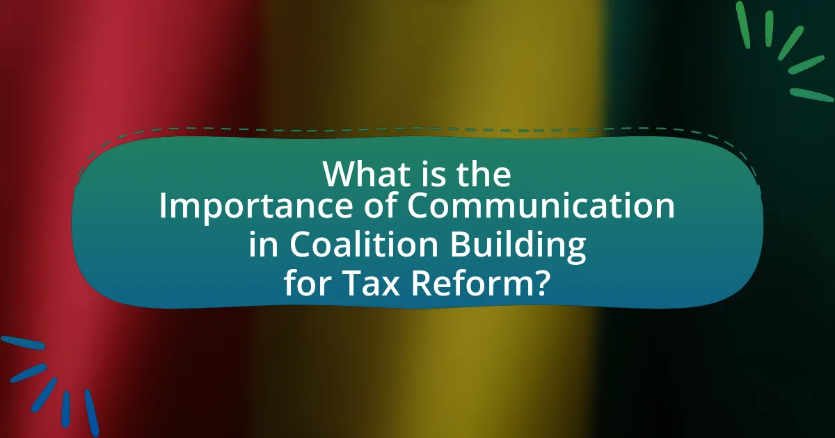 What is the Importance of Communication in Coalition Building for Tax Reform?
