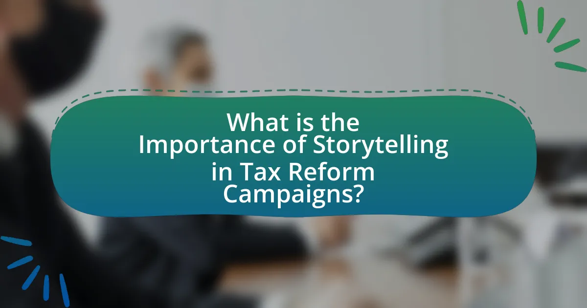 What is the Importance of Storytelling in Tax Reform Campaigns?