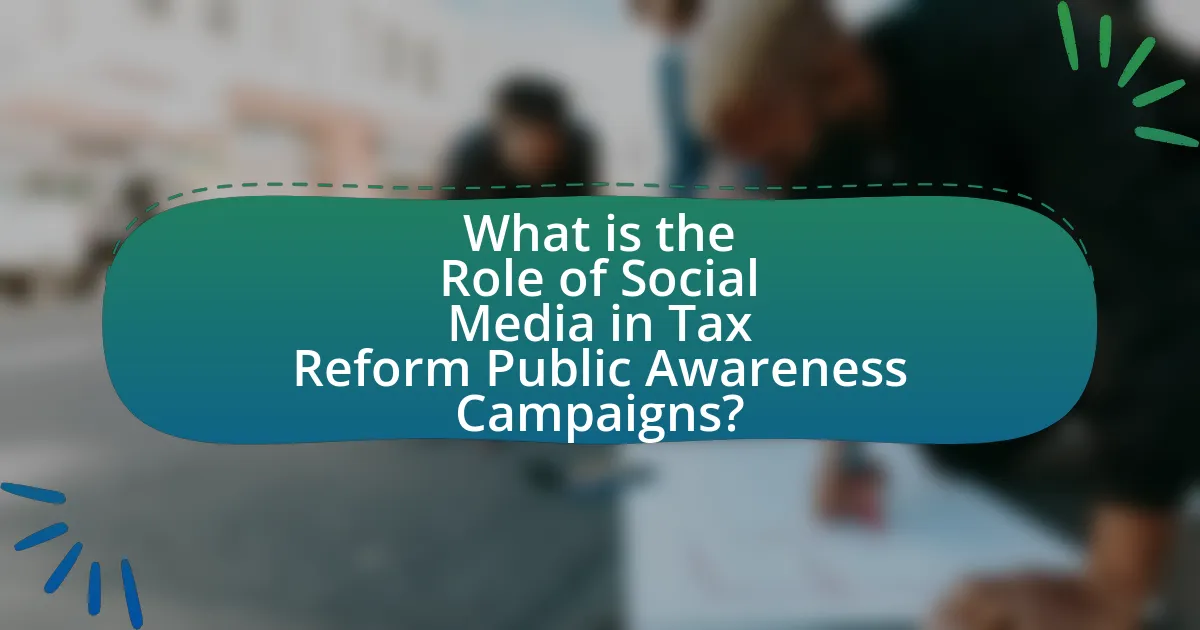 What is the Role of Social Media in Tax Reform Public Awareness Campaigns?