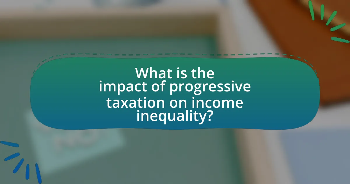 What is the impact of progressive taxation on income inequality?