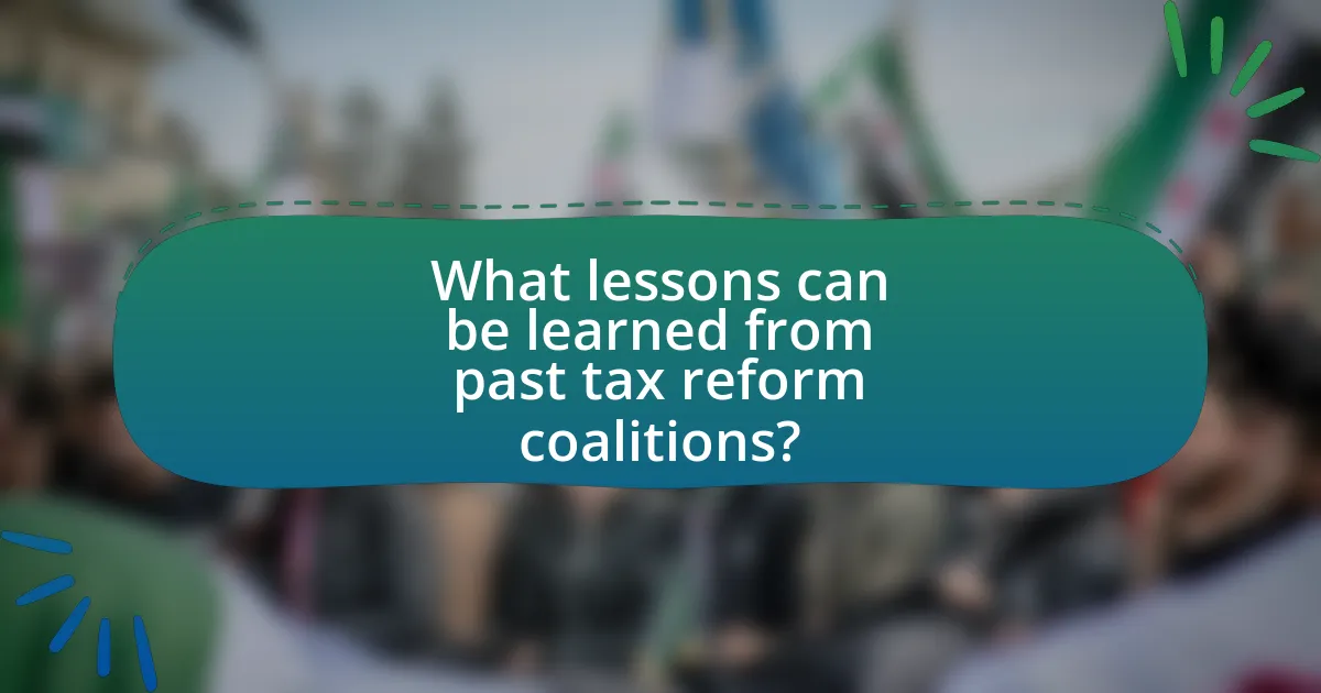 What lessons can be learned from past tax reform coalitions?